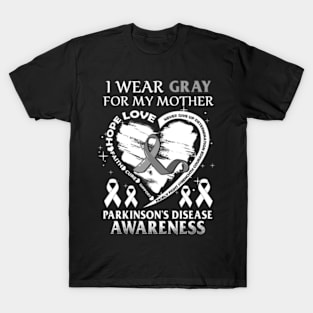 I Wear Gray For My Mother Parkinson's Disease Awareness T-Shirt